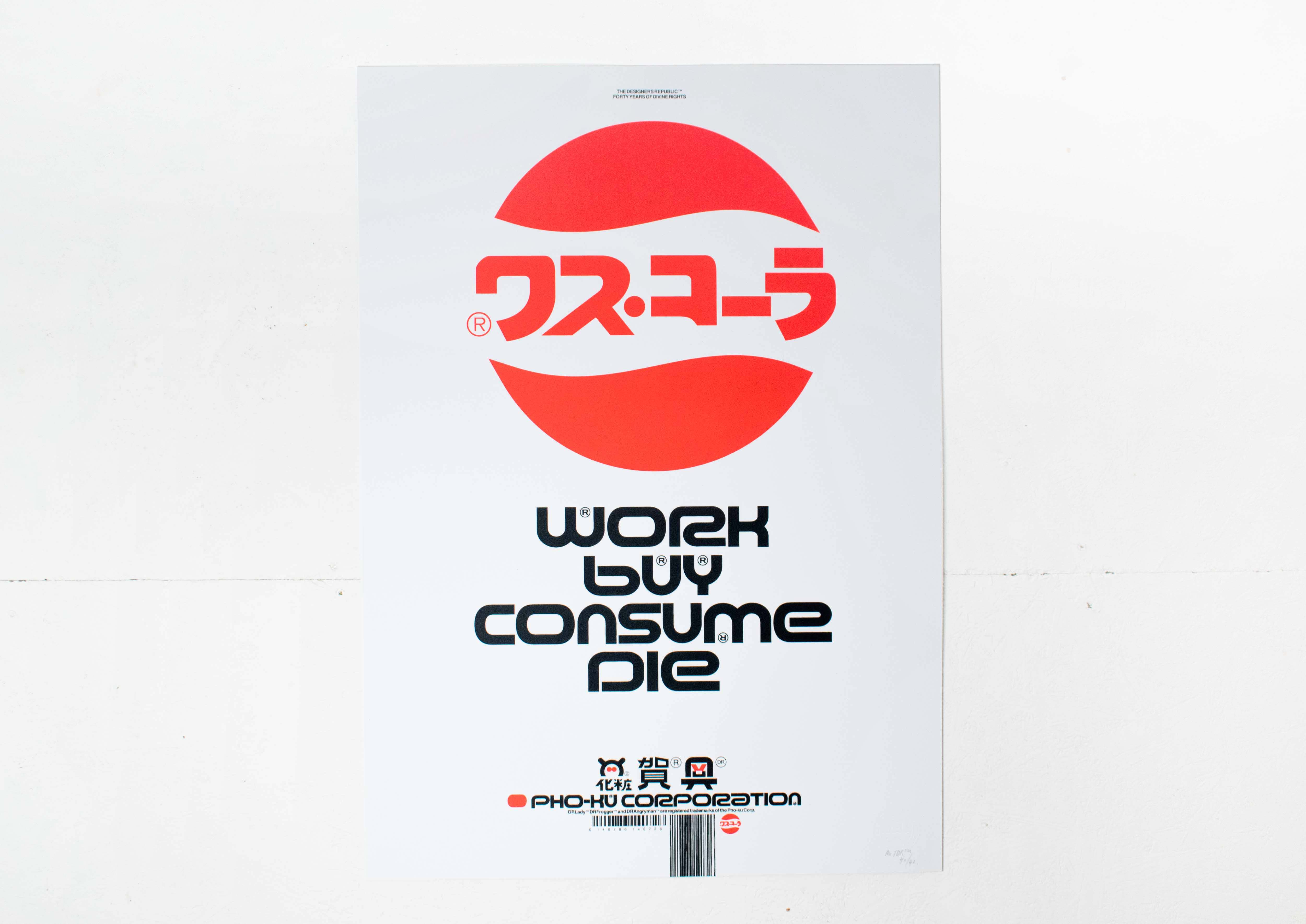 TDR™40 - Work, Buy, Consume, Die - Screenprint – Divine Rights™