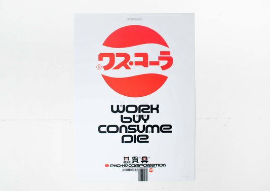 TDR™40 - Work, Buy, Consume, Die - Screenprint
