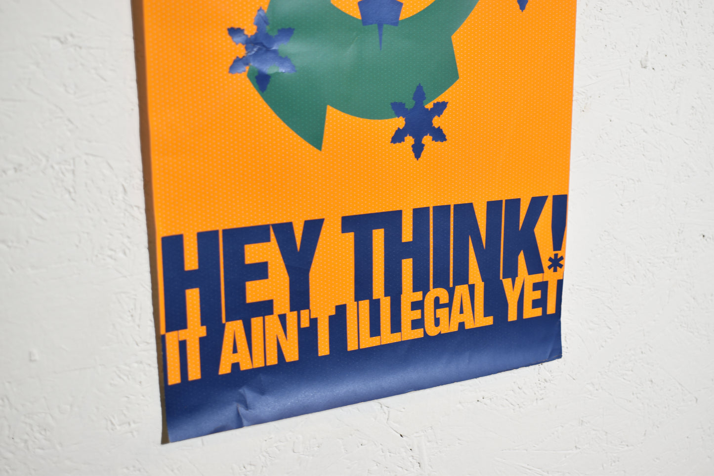 Hey Think, It Aint Illegal Yet (90/91) - Cut Version