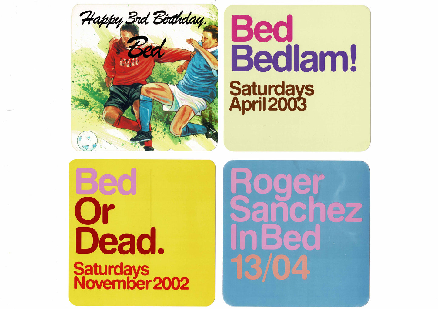 Bed - 3rd Birthday, Bedlam, Or Dead, Roger Sanchez - Flyers