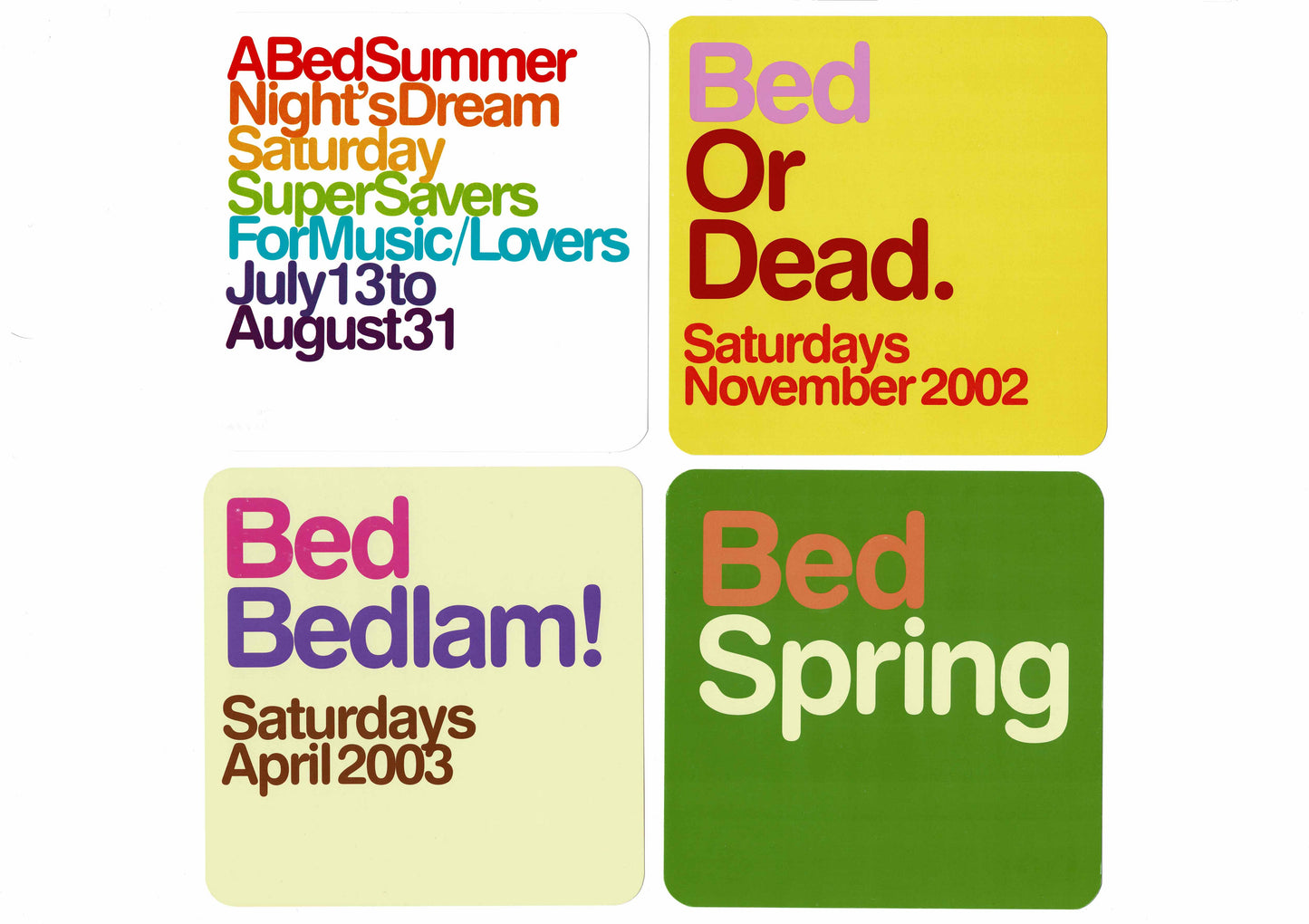 Bed - Bed Summer Nights Dream, Or Dead, Bedlam!, Spring - Flyers
